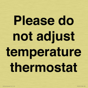 Please do not adjust temperature thermostat